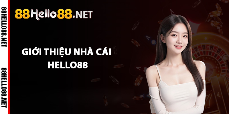 Giới thiệu nhà cái Hello88